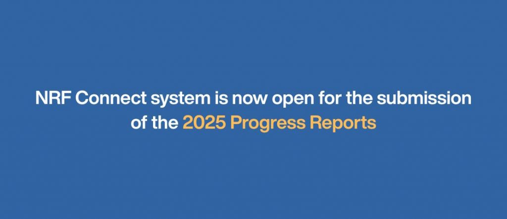 NRF Connect system is now open for the submission of the 2025 Progress ...