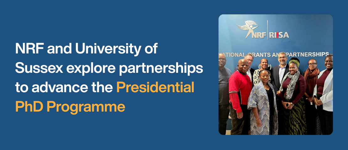 NRF and University of Sussex explore partnerships to advance the Presidential PhD Programme
