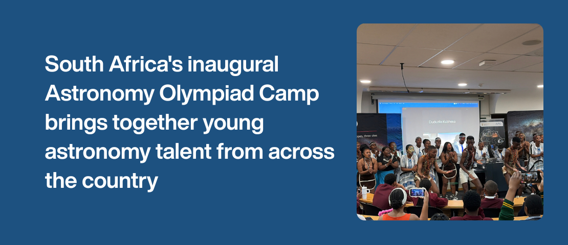 South Africa’s inaugural Astronomy Olympiad Camp brings together young astronomy talent from across the country