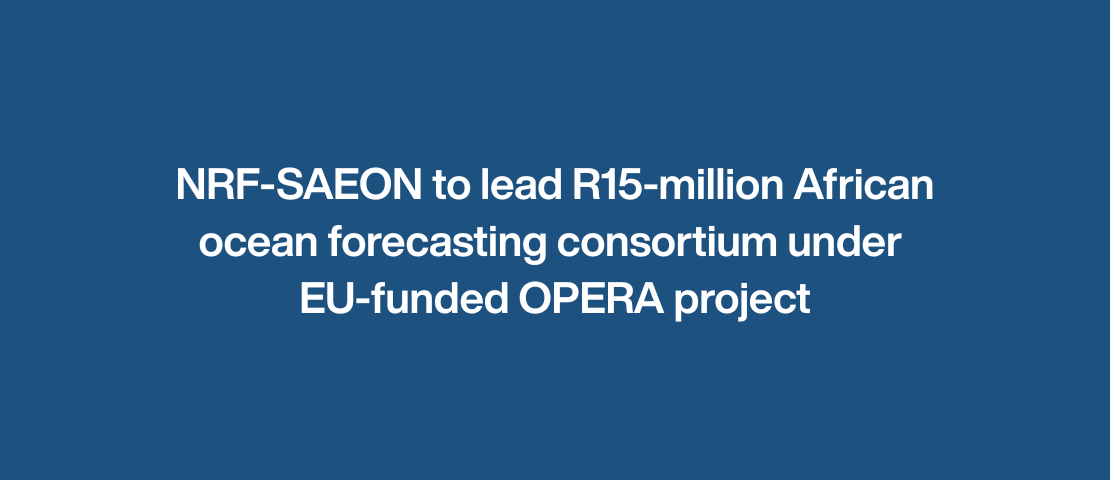 NRF-SAEON to lead R15-million African ocean forecasting consortium under EU-funded OPERA project